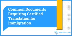 Common Documents Requiring Certified Translation for Immigration