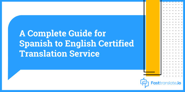 Spanish to English Certified Translation Service